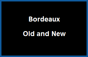 Bordeaux old and new